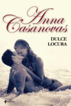 dulce locura anna casanovas