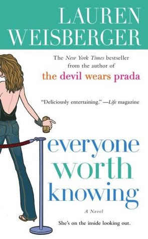everyone worth knowing lauren weisberger