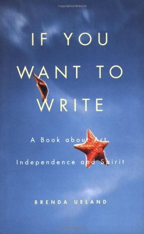 if you want to write brenda ueland