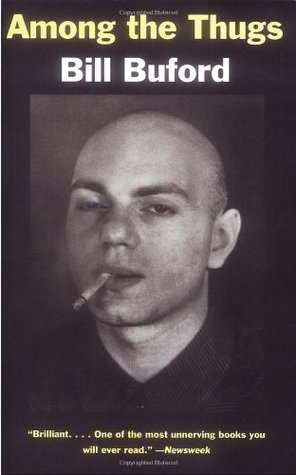 bill buford among the thugs