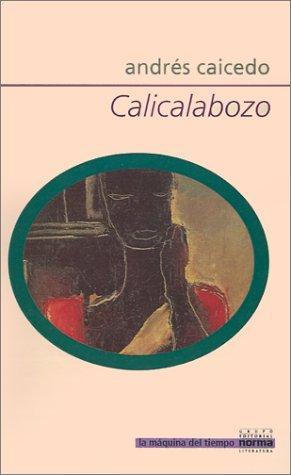 calicalabozo andres caicedo libro