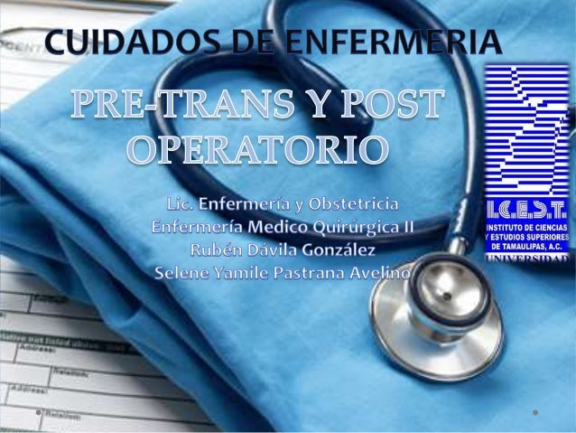 cuidados preoperatorios transoperatorios y postoperatorios