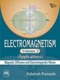 electromagnetism theory and applications ashutosh pramanik