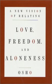 love freedom aloneness osho