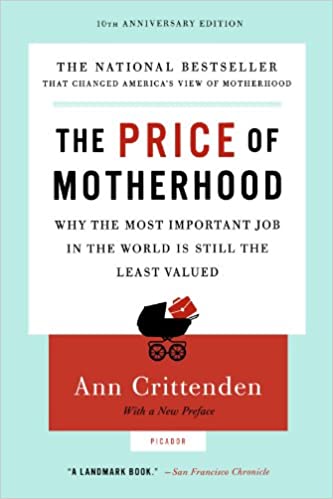 ann crittenden the price of motherhood
