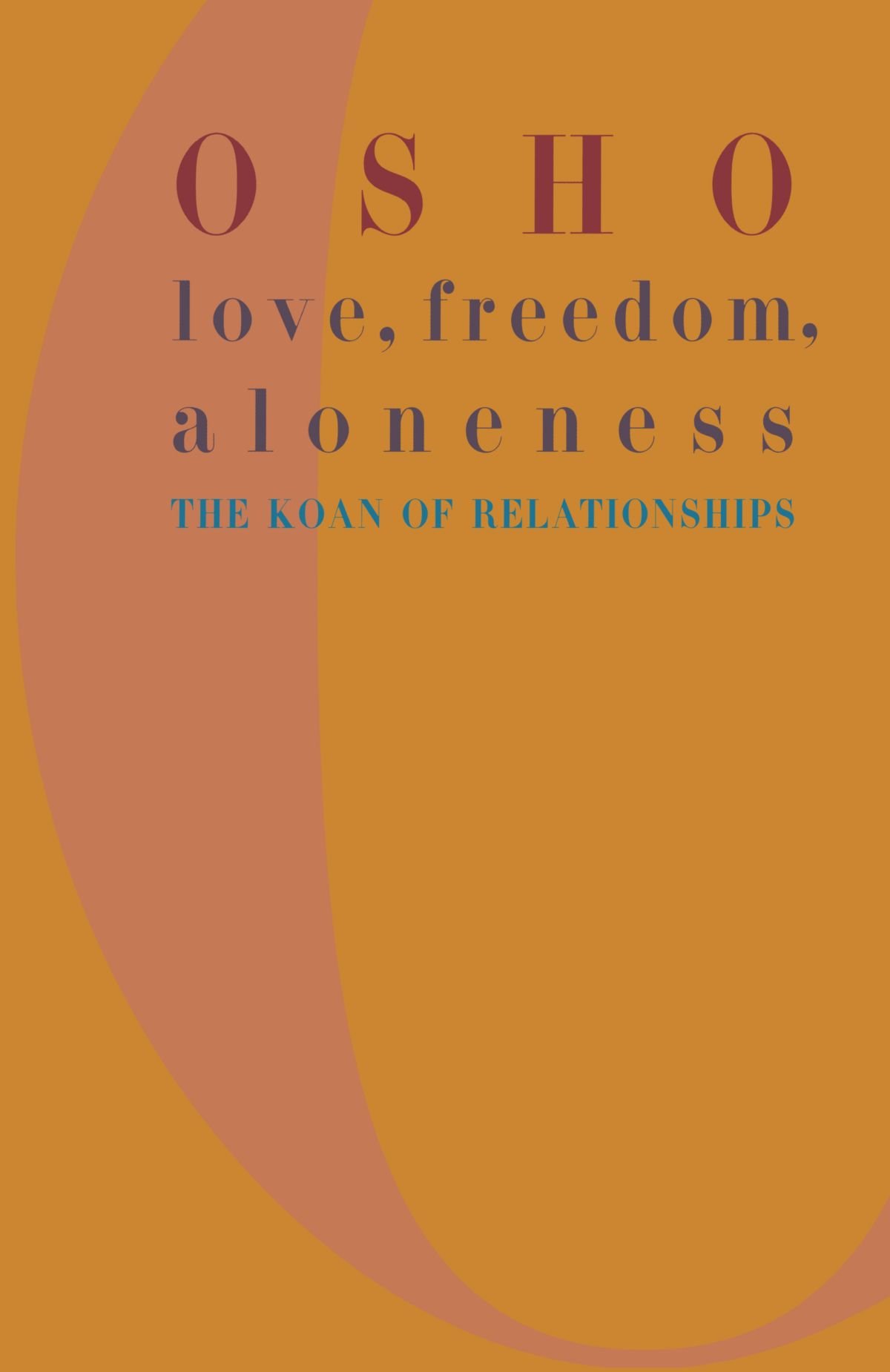 love freedom aloneness osho