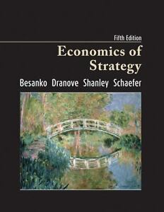 besanko dranove shanley and schaefer economics of strategy