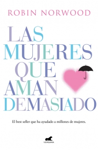 cartas de las mujeres que aman demasiado robin norwood