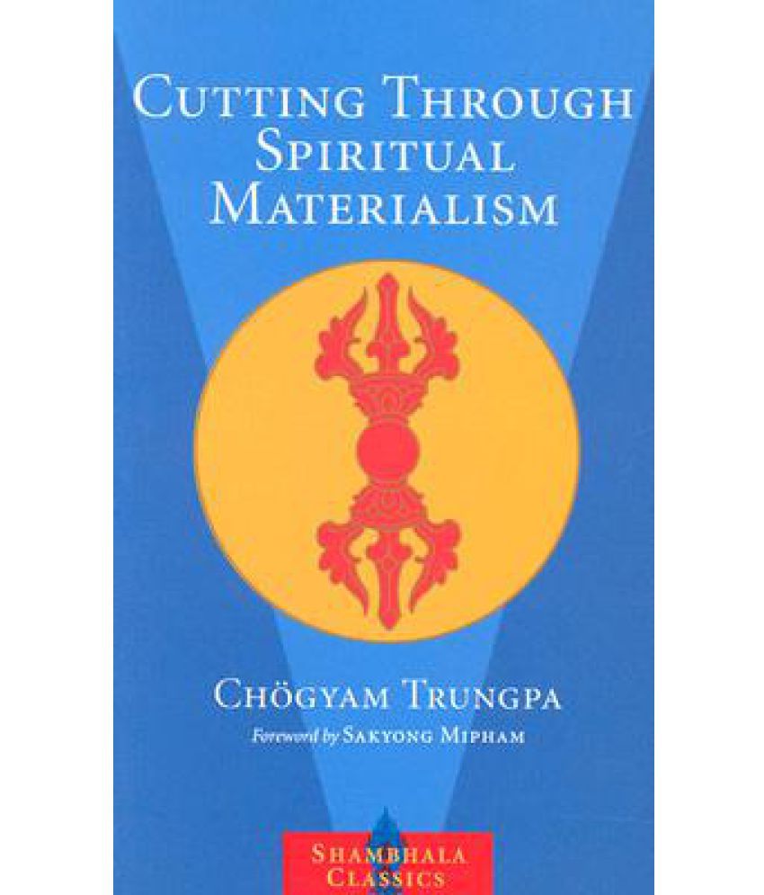 cutting through spiritual materialism chogyam trungpa