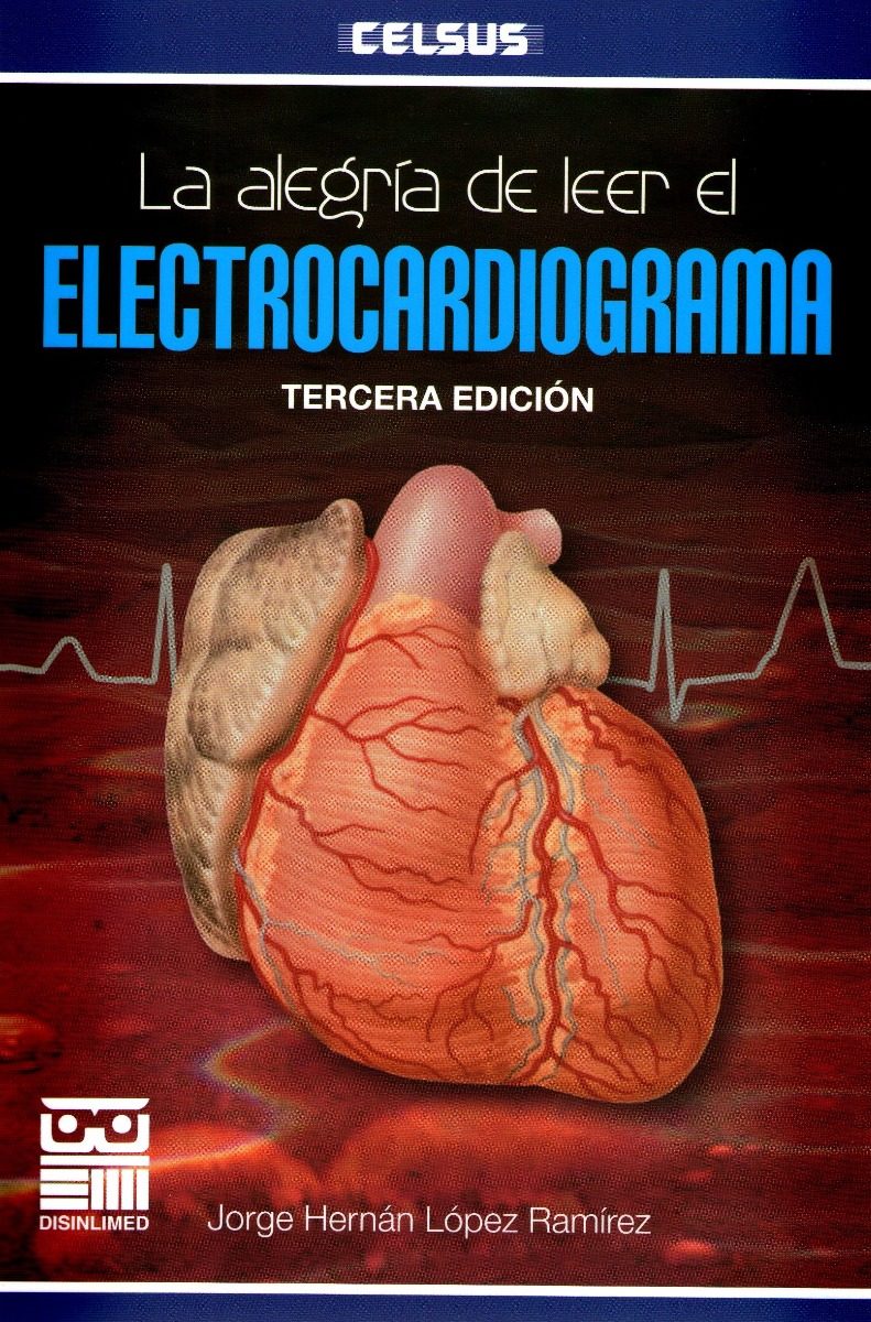la alegria de leer el electrocardiograma tercera edicion