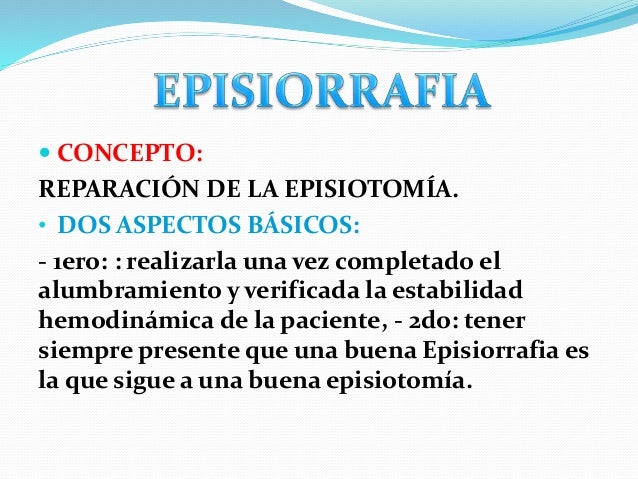 concepto de episiotomia y episiorrafia